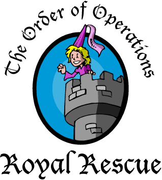 The Order of Operations - Royal Rescue